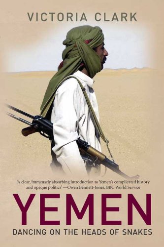 Yemen: Dancing on the Heads of Snakes (English Edition)