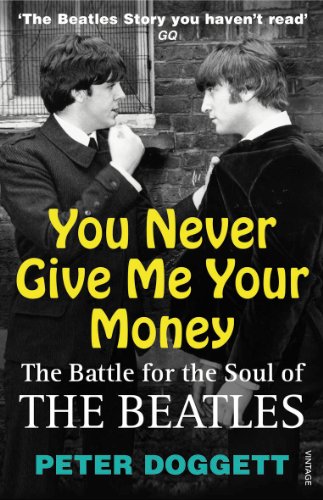 You Never Give Me Your Money: The Battle For The Soul Of The Beatles