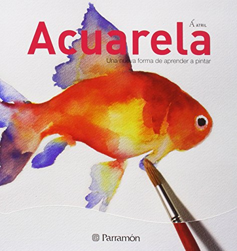 Acuarela: Una nueva forma de aprender a pintar (Atril)