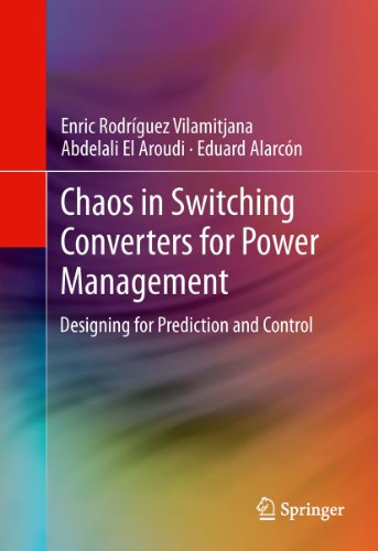 Chaos in Switching Converters for Power Management: Designing for Prediction and Control (English Edition)