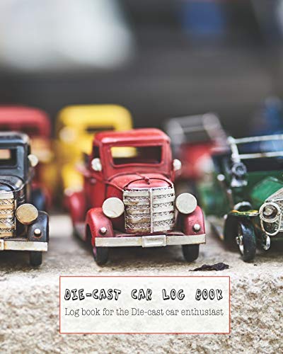 Die-cast car log book: The car enthusiast journal for documenting die-cast cars to keep a lasting memory of their collection of toy cars - Set of vintage English cars cover art design