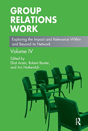 Group Relations Work: Exploring the Impact and Relevance Within and Beyond its Network (The Group Relations Conferences Series) (English Edition)