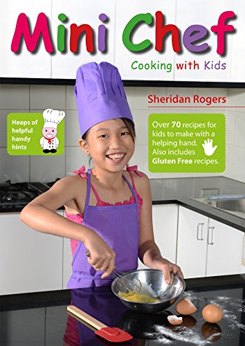 Mini Chef: Cooking with Kids (English Edition)