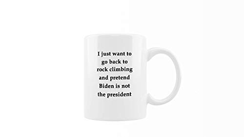 N\A Taza de café para Escalar en Roca - Pretendamos Que Biden no es el Presidente - Regalo Divertido para Amigos, Familiares y compañeros de Trabajo