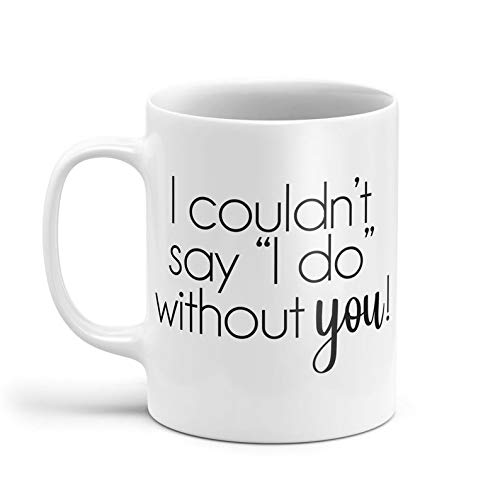 Taza con texto en inglés"I Could't Say I Do Without You", cerámica, 1 color, 15 oz