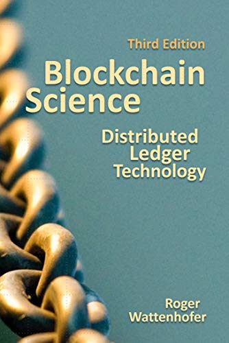 Blockchain Science: Distributed Ledger Technology (English Edition)