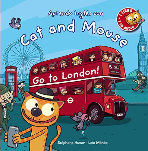 Cat and Mouse. Go to London!: Cat and Mouse Go to London! + Audio CD (PRIMEROS LECTORES (1-5 años) - Cat and Mouse)