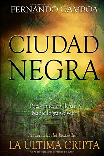 CIUDAD NEGRA: En busca de la ciudad perdida de Z: 2 (Las Aventuras de Ulises Vidal)