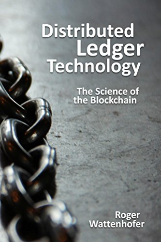 Distributed Ledger Technology: The Science of the Blockchain (English Edition)
