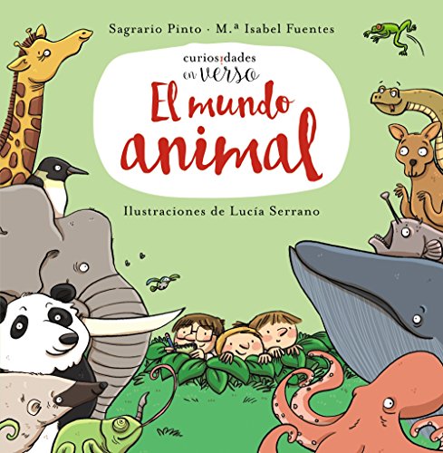 El mundo animal (PRIMEROS LECTORES (1-5 años) - Curiosidades en verso)