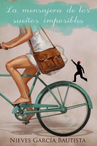 La mensajera de los sueños imposibles La mensajera de los sueños imposibles