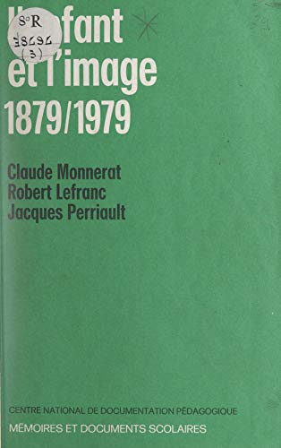 L'enfant et l'image : 1879-1979 (French Edition)