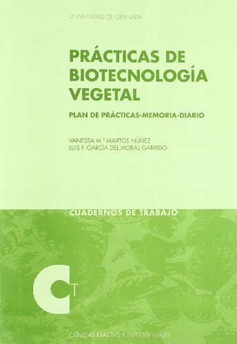 Prácticas de biotecnología vegetal (Cuadernos de Trabajo/ Ciencias experimentales y exactas)