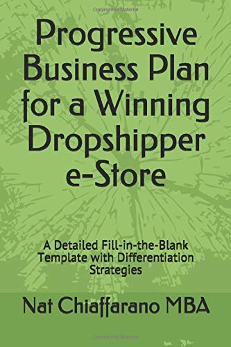 Progressive Business Plan for a Winning Dropshipper e-Store: A Detailed Fill-in-the-Blank Template with Differentiation Strategies
