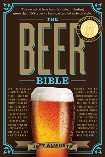 The Beer Bible: The Essential Beer Lover's Guide