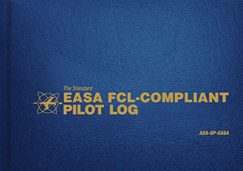 The Standard Easa Fcl-Compliant Pilot Log: Asa-Sp-Easa (The Standard Pilot Logbooks Series)