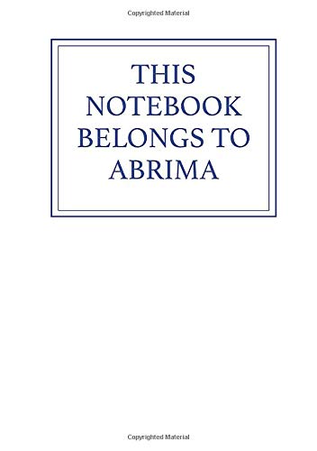 This Notebook Belongs to Abrima