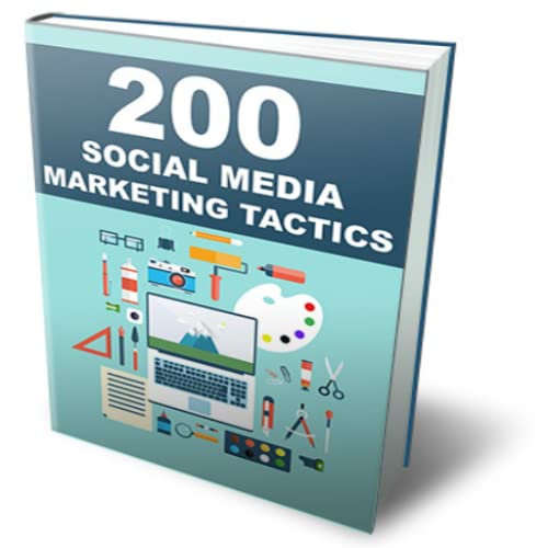 200 Social Media Marketing Tactics 200 Social Media Marketing Tactics