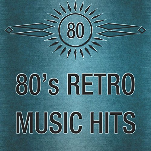 80's Retro Music Hits: La Mejor Música Vintage y Canciones Oldies en Inglés. Grandes Éxitos de los Años 1980's
