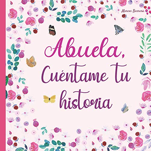 Abuela, cuéntame tu historia: 120 preguntas para averiguar la historia de tu abuela | Gran formato | Un libro para completar sobre la vida de tu abuela | abuela hablame de ti Abuela, cuéntame tu historia: 120 preguntas para averiguar la historia de tu abuela | Gran formato | Un libro para completar sobre la vida de tu abuela | abuela hablame de ti