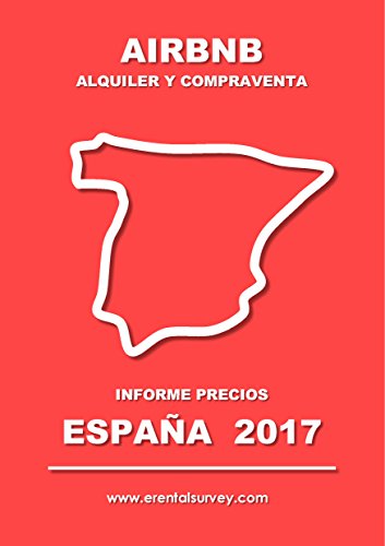 Airbnb, alquiler y compraventa: Informe de precios, España, febrero de 2017 (Airbnb. Informes de precios nº 1)