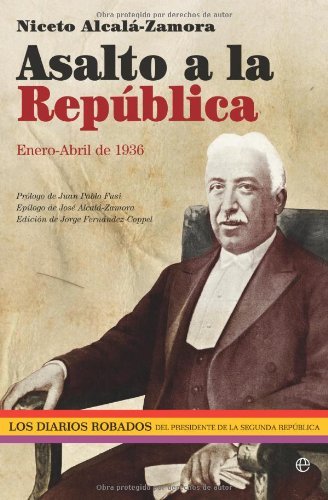 Asalto a la republica - enero-abril de 1936 (Historia Del Siglo Xx)