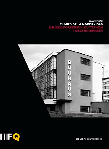Bauhaus. El mito de la modernidad [DVD]