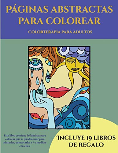 Colorterapia para adultos (Páginas abstractas para colorear): Este libro contiene 36 láminas para colorear que se pueden usar para pintarlas, ... en PDF e incluye otros 19 libro (5)