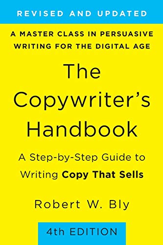 Copywriter's Handbook: A Step-By-Step Guide to Writing Copy that Sells Copywriter's Handbook: A Step-By-Step Guide to Writing Copy that Sells
