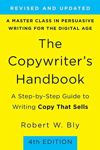 Copywriter's Handbook: A Step-By-Step Guide to Writing Copy that Sells