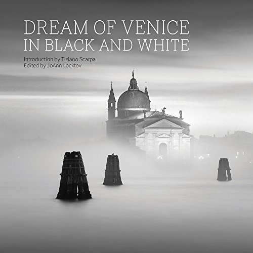 Dream of Venice in Black and White (Dream of Venice Series)