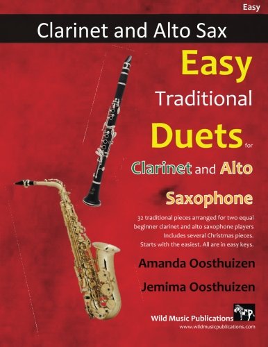 Easy Traditional Duets for Clarinet and Alto Saxophone: 32 traditional melodies from around the world arranged especially for beginner clarinet and saxophone players. All in easy keys.