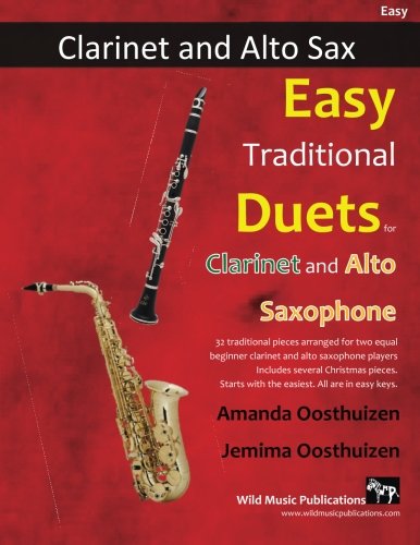 Easy Traditional Duets for Clarinet and Alto Saxophone: 32 traditional melodies from around the world arranged especially for beginner clarinet and saxophone players. All in easy keys. Easy Traditional Duets for Clarinet and Alto Saxophone: 32 traditional melodies from around the world arranged especially for beginner clarinet and saxophone players. All in easy keys.
