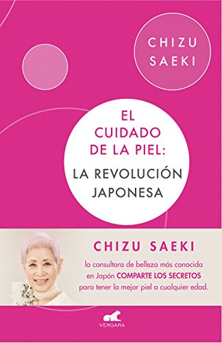 El cuidado de la piel: La revolución japonesa (Libro práctico) El cuidado de la piel: La revolución japonesa (Libro práctico)