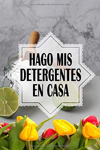 hago mis detergentes en casa: fabrica sus productos de limpieza con productos naturales y disponibles en todos los hogares.