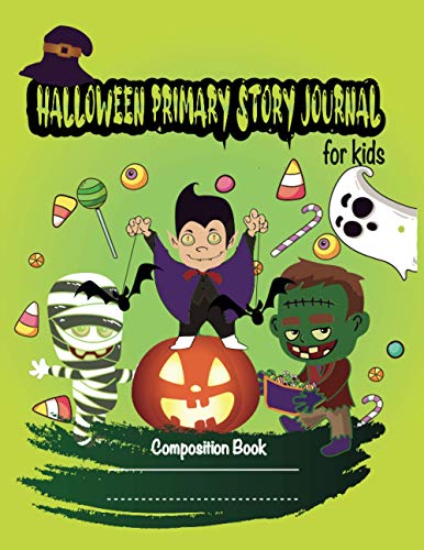 halloween Primary Journal for kids: composition book Dotted Midline and Picture Space Creative Story 230 Story Pages Grades K-2 School Exercise Book ... Gift for Kids 8,5X11 inches 141 PAGES