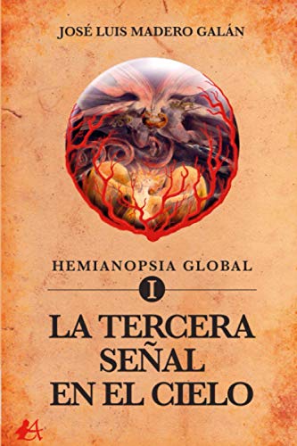 Hemianopsia global I: La tercera señal en el cielo