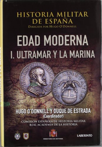 Historia Militar de España: Edad Moderna. I. Ultramar y la Marina: 3