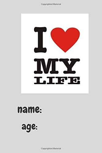 I love my life, Size A4 "6x9" 160 Pages, kids, matte "Midas": Project Notebook, Journal: lined notebook