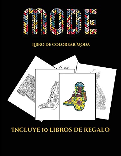 Libro de colorear Moda (Moda): Este libro contiene 36 láminas para colorear que se pueden usar para pintarlas, enmarcarlas y / o meditar con ellas. ... 19 libros en PDF adicionales. Un total (5)