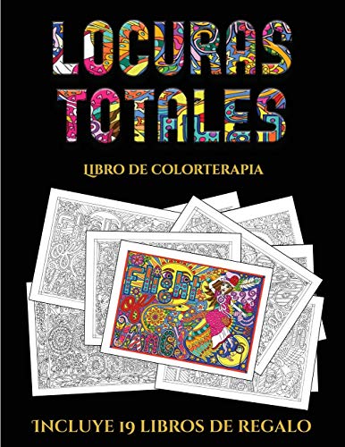 Libro de colorterapia (Locuras totals): Este libro contiene 36 láminas para colorear que se pueden usar para pintarlas, enmarcarlas y / o meditar con ... otros 19 libros en PDF adicionales. (5)