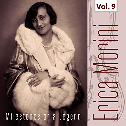 Milestones of a Legend - Erica Morini, Vol. 9