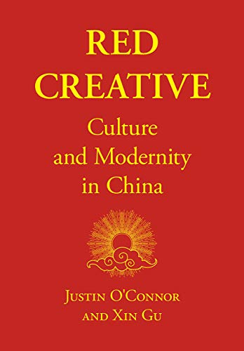 Red Creative: Culture and Modernity in China