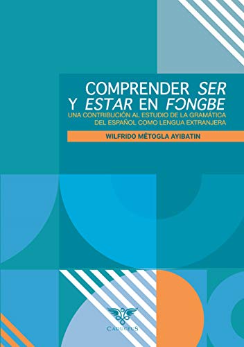 Ser y Estar en Fongbe. : Una contribución al estudio de la gramática del español como lengua extranjera