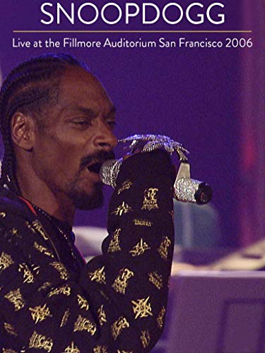 Snoop Dogg - Live At The Fillmore Auditorium San Francisco 2006