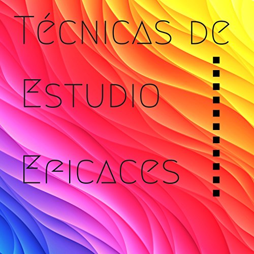 Técnicas de Estudio Eficaces