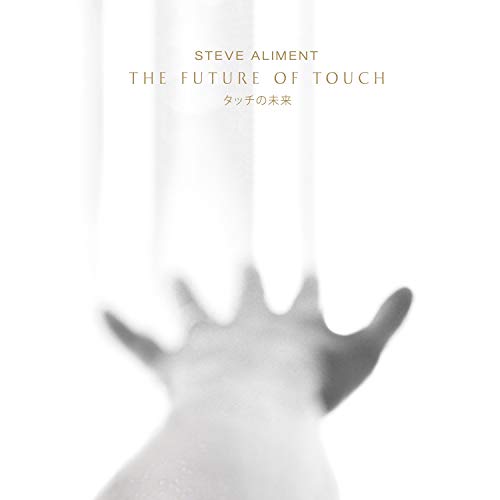 The Future of Touch (Long Version)