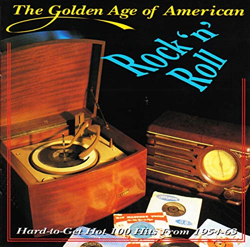 The Golden Age of American Rock 'n' Roll Vol.1: Hard-to-Get Hot 100 Hits from 1954-1963