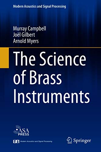 The Science of Brass Instruments (Modern Acoustics and Signal Processing) (English Edition)