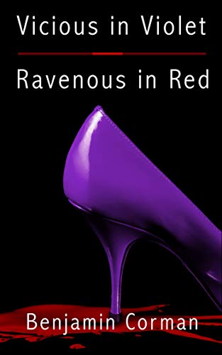 Vicious in Violet, Ravenous In Red: A hard boiled neo noir crime thriller (English Edition)